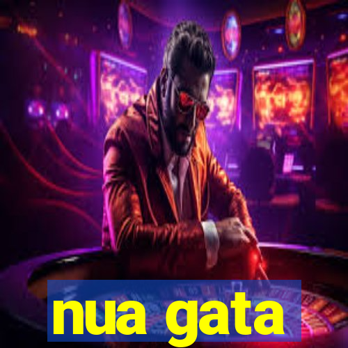 nua gata